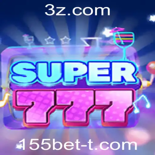 155bet - Descubra o Empolgante Jogo Super777 e Sua Conexão com 155bet